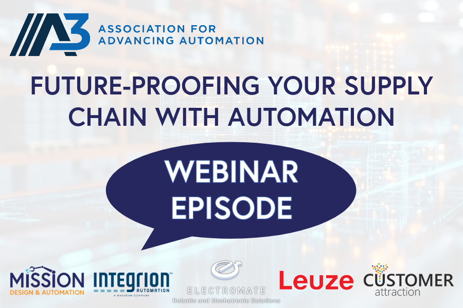 A3 Webinar - Future Proofing Your Supply Chain